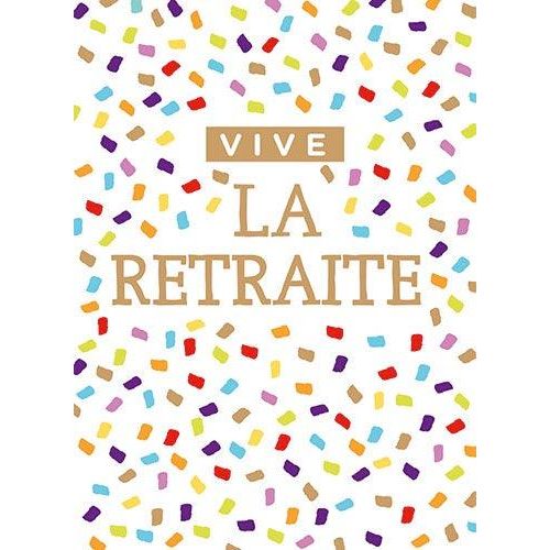 CARTE GÉANTE - VIVE LA RETRAITE