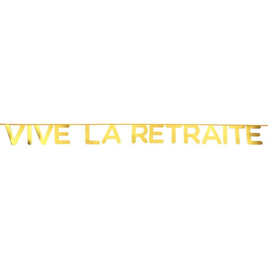Vive La Retraite Or - Banderole 8 pi.